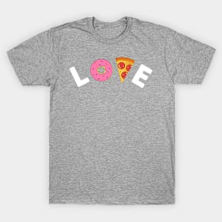 LOVE Donuts and Pizza T-Shirt